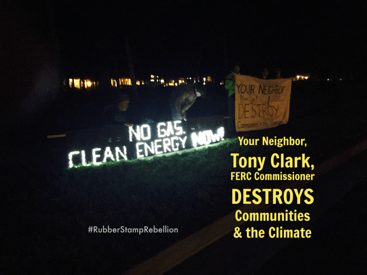 The Rubber Stamp Rebellion camps outside FERC Commissioner Tony Clark's house in Virginia.
